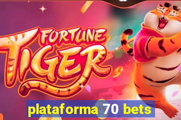 plataforma 70 bets